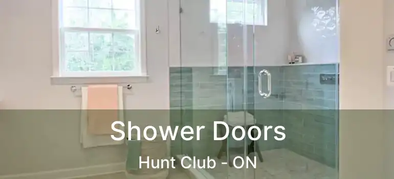  Shower Doors Hunt Club - ON