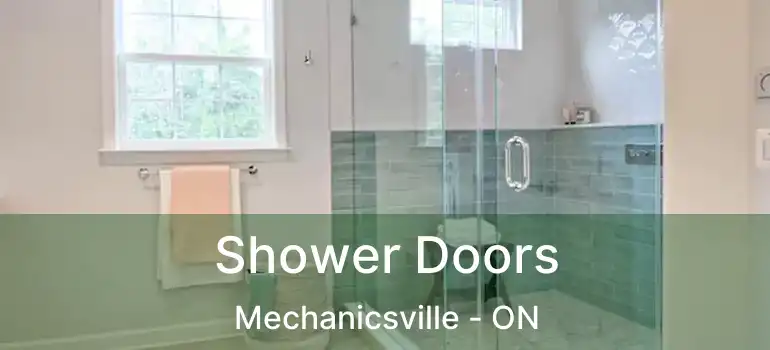  Shower Doors Mechanicsville - ON