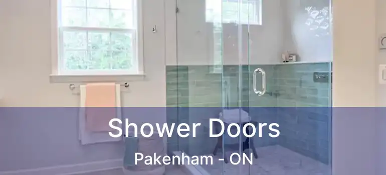  Shower Doors Pakenham - ON