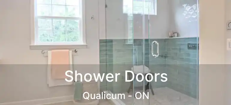  Shower Doors Qualicum - ON