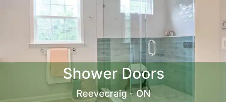  Shower Doors Reevecraig - ON