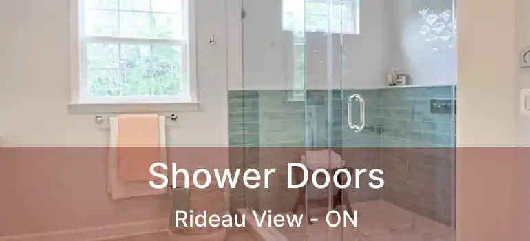  Shower Doors Rideau View - ON