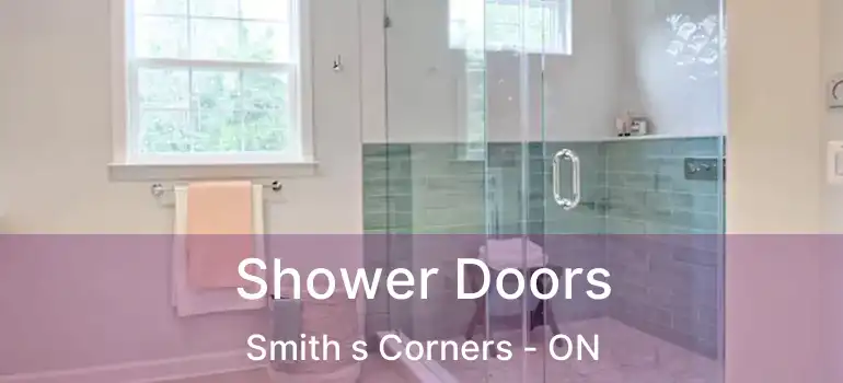  Shower Doors Smith s Corners - ON