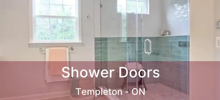  Shower Doors Templeton - ON