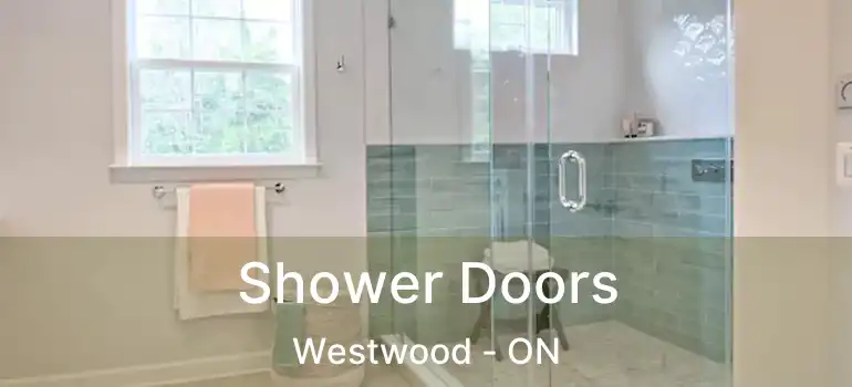  Shower Doors Westwood - ON