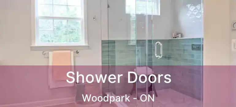  Shower Doors Woodpark - ON