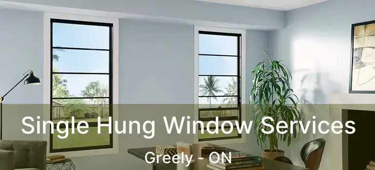  Single Hung Window Services Greely - ON