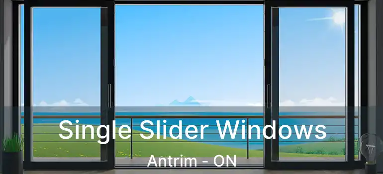  Single Slider Windows Antrim - ON