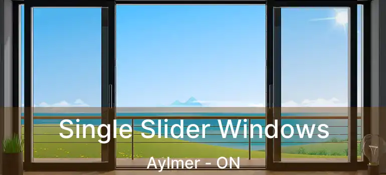  Single Slider Windows Aylmer - ON