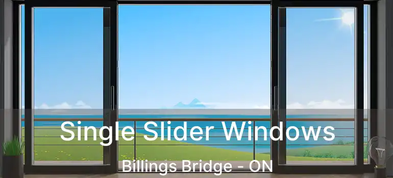  Single Slider Windows Billings Bridge - ON