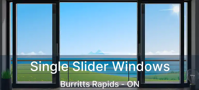  Single Slider Windows Burritts Rapids - ON