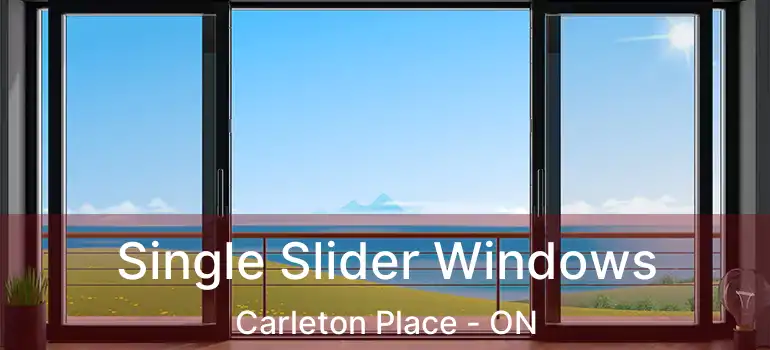  Single Slider Windows Carleton Place - ON