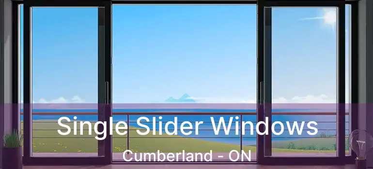  Single Slider Windows Cumberland - ON