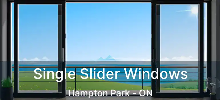  Single Slider Windows Hampton Park - ON