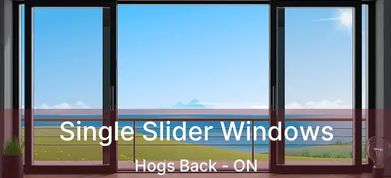  Single Slider Windows Hogs Back - ON