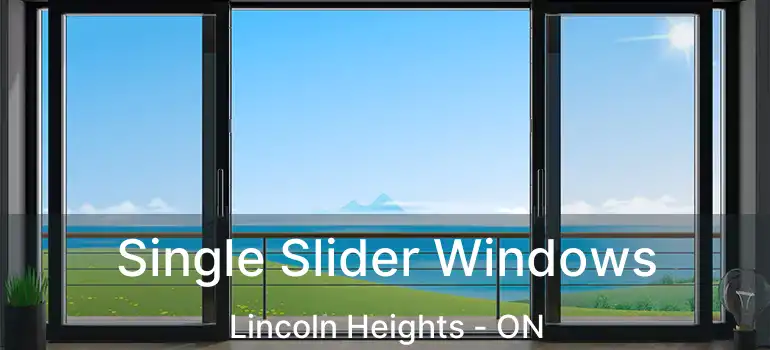  Single Slider Windows Lincoln Heights - ON