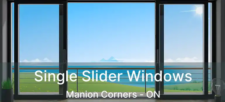  Single Slider Windows Manion Corners - ON