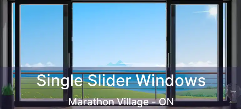  Single Slider Windows Marathon Village - ON