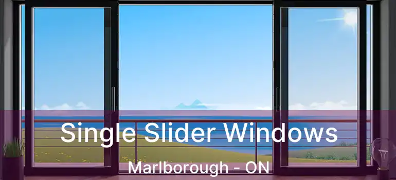  Single Slider Windows Marlborough - ON