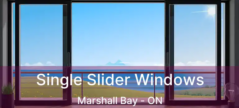  Single Slider Windows Marshall Bay - ON