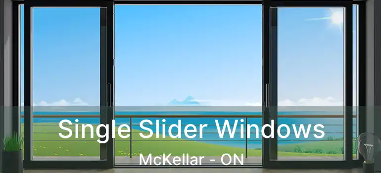  Single Slider Windows McKellar - ON