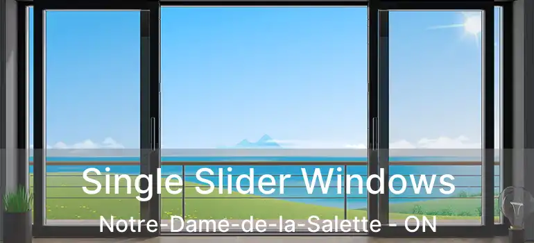  Single Slider Windows Notre-Dame-de-la-Salette - ON