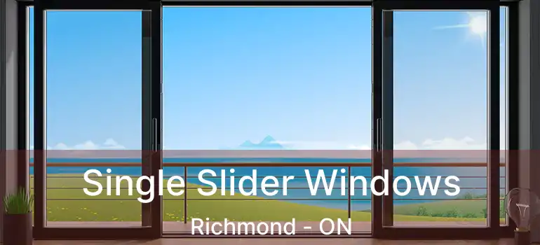  Single Slider Windows Richmond - ON