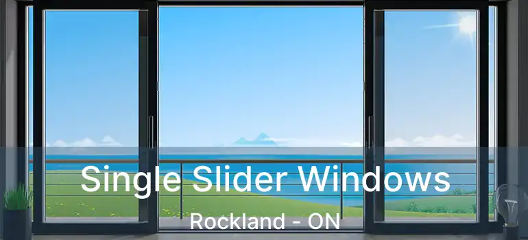  Single Slider Windows Rockland - ON