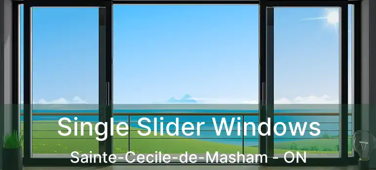  Single Slider Windows Sainte-Cecile-de-Masham - ON