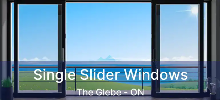  Single Slider Windows The Glebe - ON