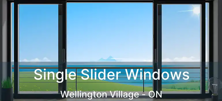  Single Slider Windows Wellington Village - ON