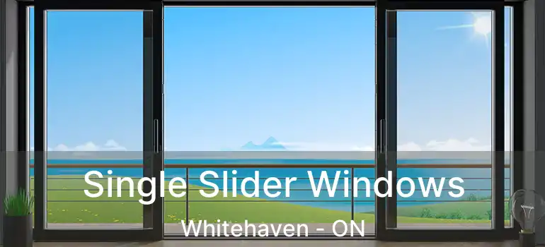  Single Slider Windows Whitehaven - ON