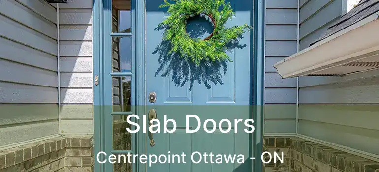  Slab Doors Centrepoint Ottawa - ON