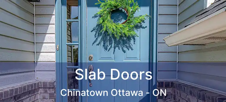  Slab Doors Chinatown Ottawa - ON