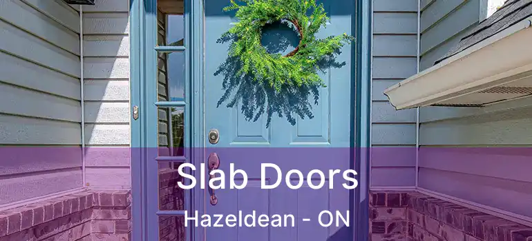  Slab Doors Hazeldean - ON