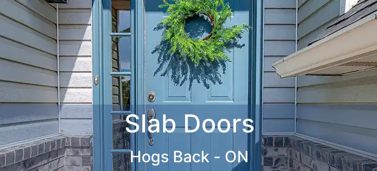  Slab Doors Hogs Back - ON