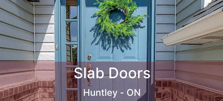  Slab Doors Huntley - ON