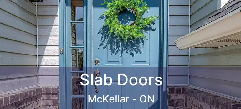  Slab Doors McKellar - ON