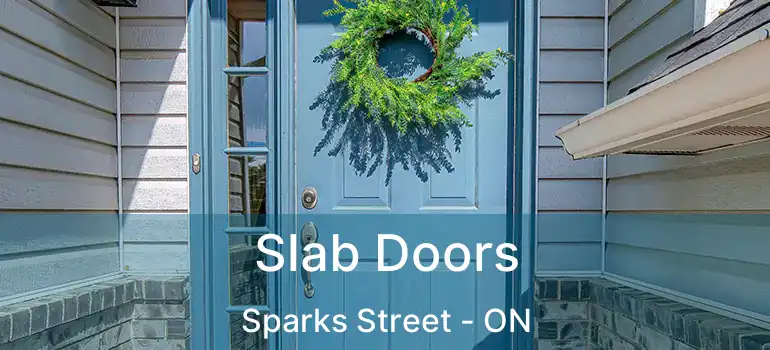  Slab Doors Sparks Street - ON