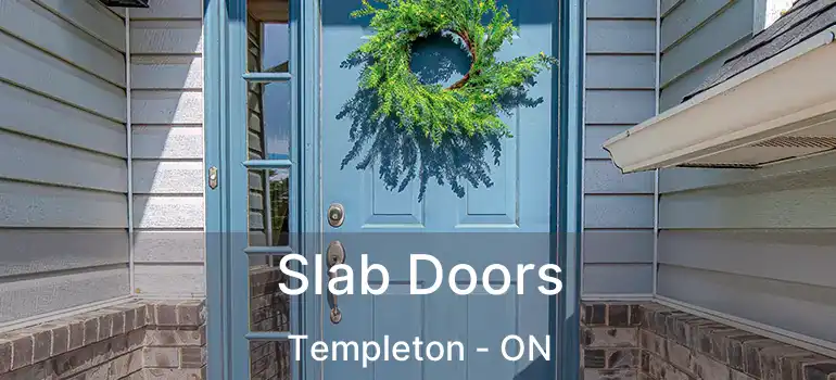  Slab Doors Templeton - ON