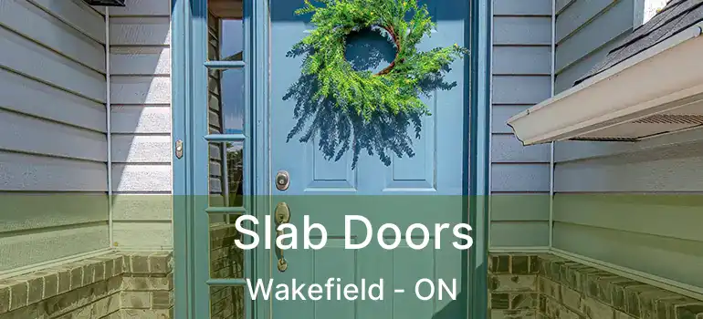  Slab Doors Wakefield - ON