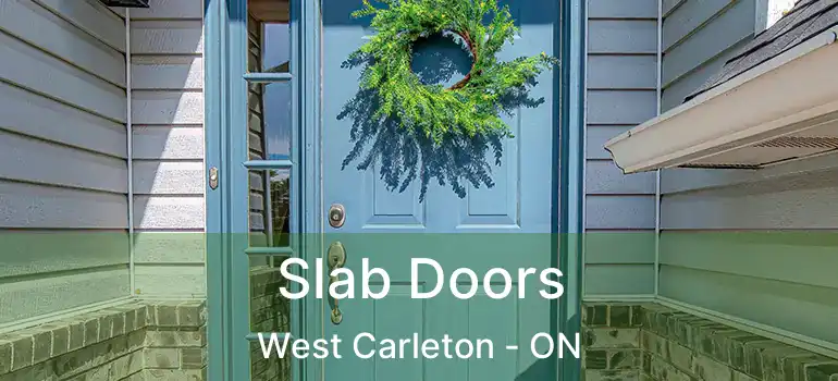  Slab Doors West Carleton - ON