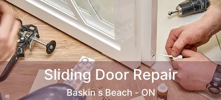  Sliding Door Repair Baskin s Beach - ON