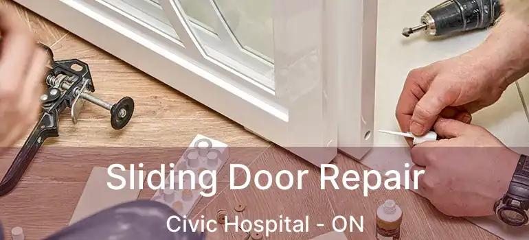  Sliding Door Repair Civic Hospital - ON