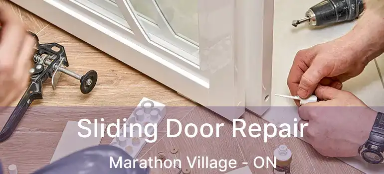  Sliding Door Repair Marathon Village - ON