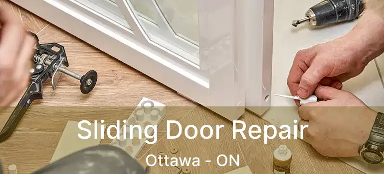  Sliding Door Repair Ottawa - ON