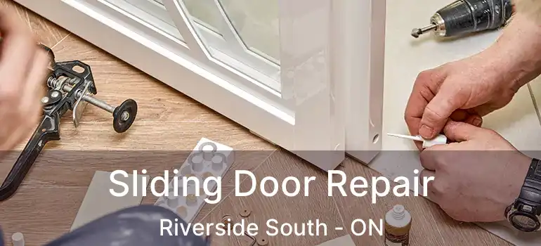  Sliding Door Repair Riverside South - ON