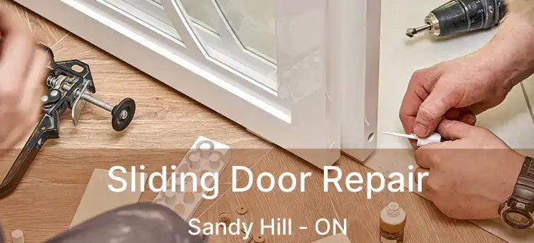  Sliding Door Repair Sandy Hill - ON