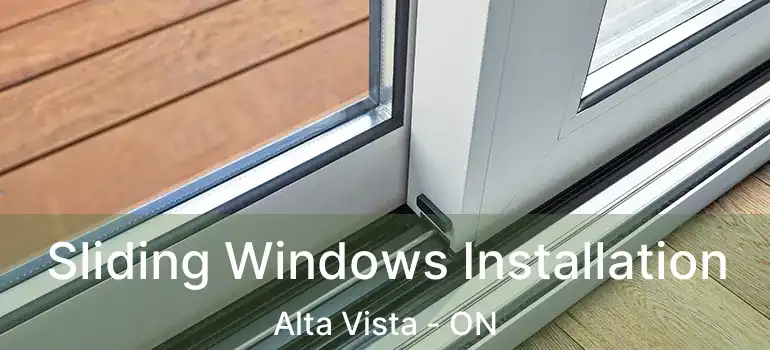  Sliding Windows Installation Alta Vista - ON