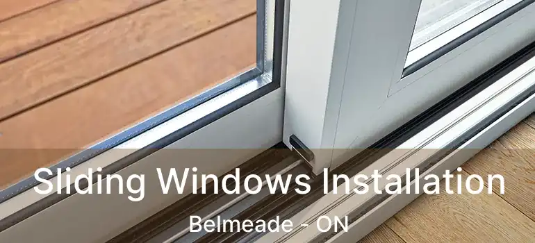  Sliding Windows Installation Belmeade - ON